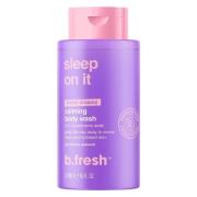 b.fresh Sleep On It Calming Body Wash 473ml